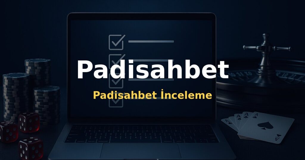 Padisahbet İnceleme - Padisahbet